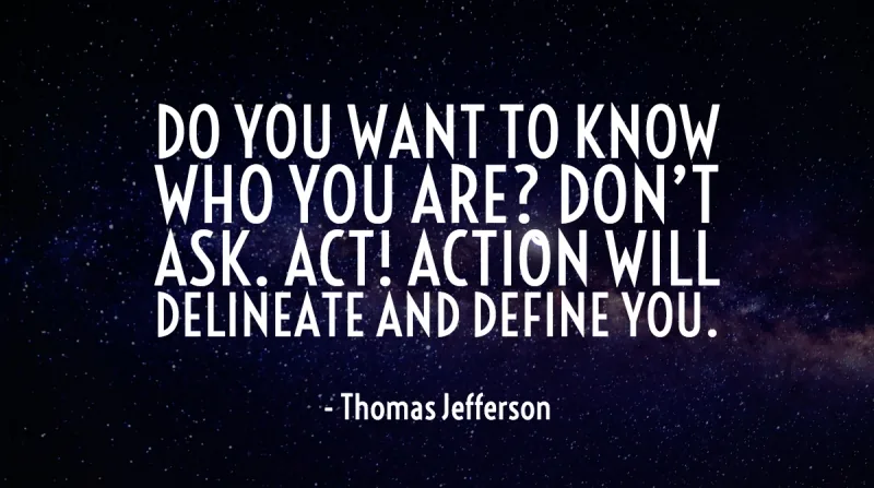Do you want to know who you are? Don