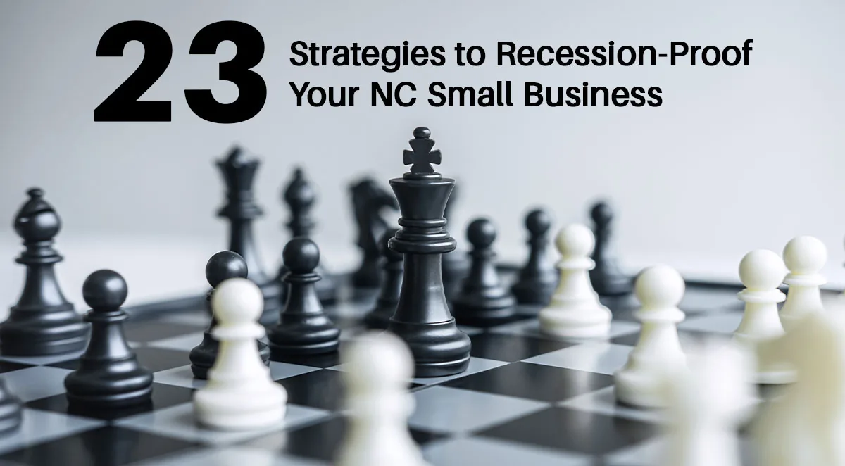 Top 23 Ways to Recession-Proof Your NC Small Business