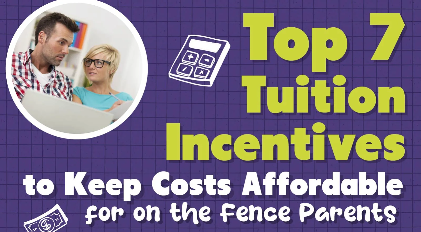 Top 7 Tuition Incentives to Keep Costs Affordable for on the Fence Parents