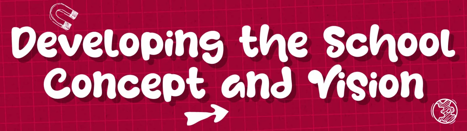 Developing the School Concept and Vision
