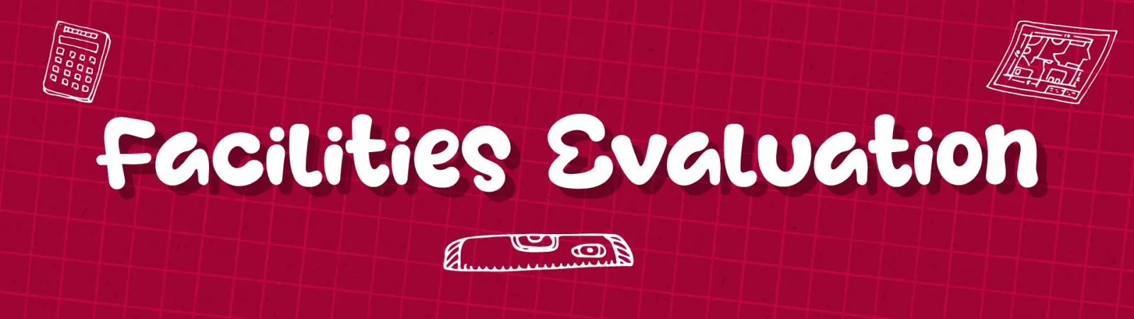 Facilities Evaluation