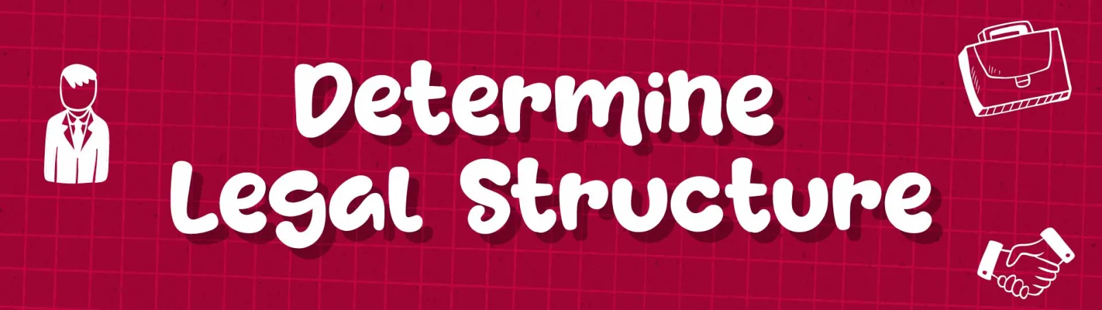 Determine Legal Structure