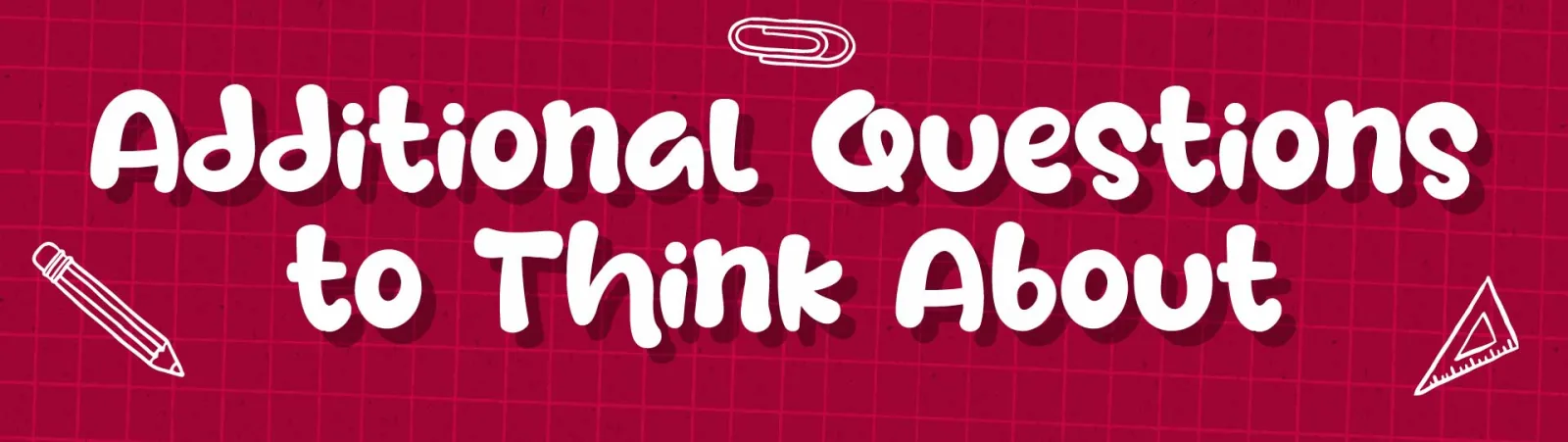 Additional Questions to Think About