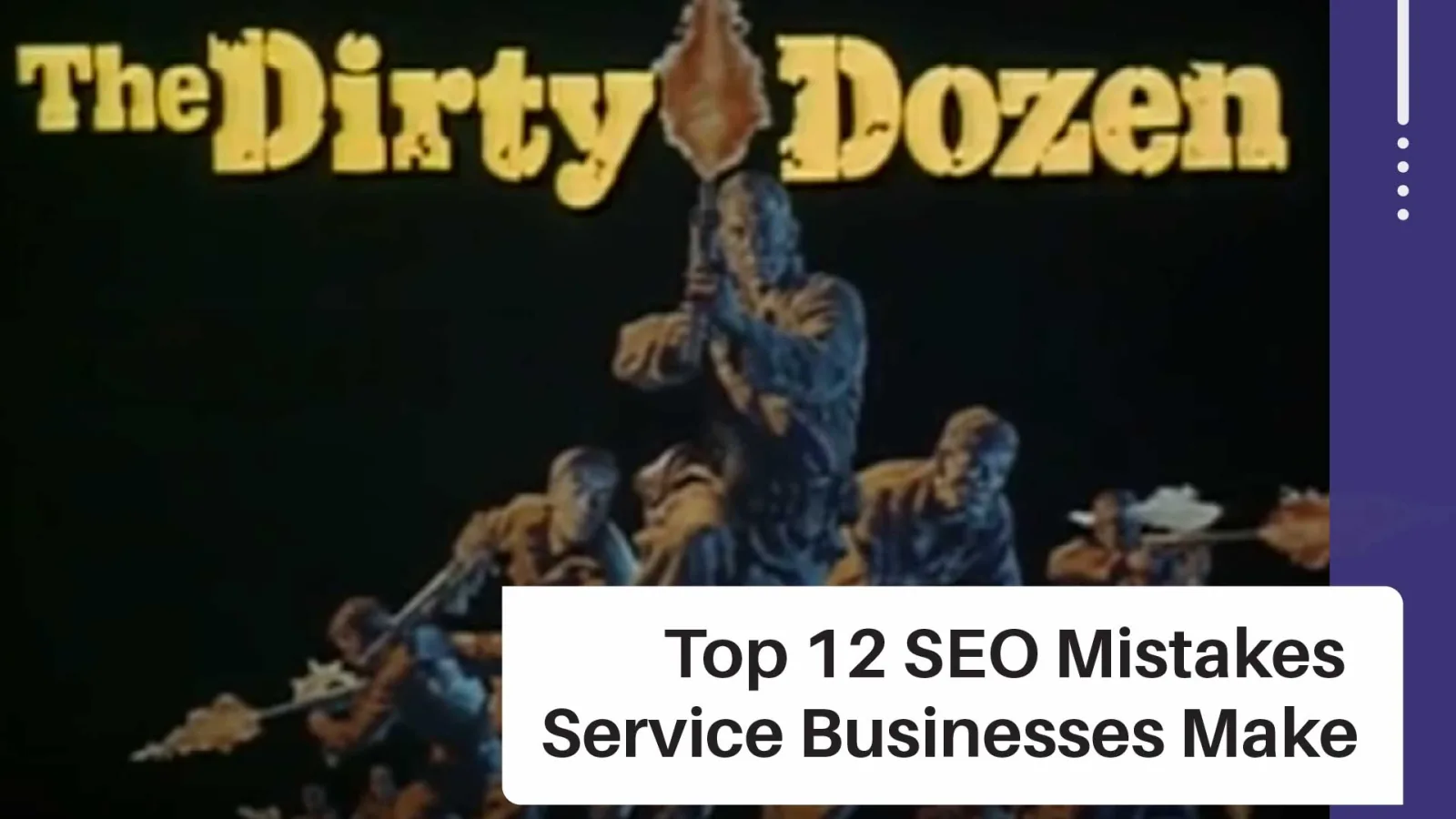 The Dirty Dozen: Are You Making These 12 SEO Mistakes? 