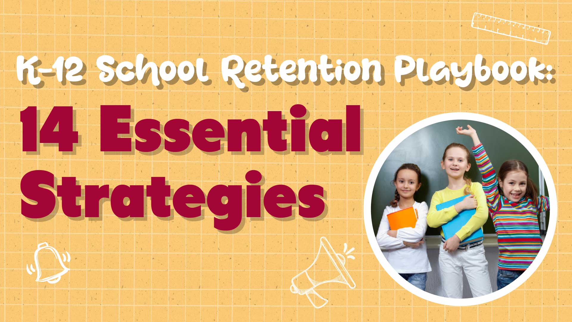 Private School Retention Playbook: 14 Essential Strategies