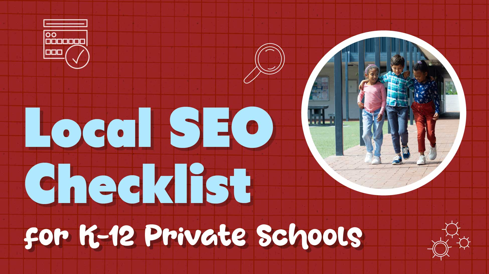 K-12 School Marketing: Local SEO Strategy