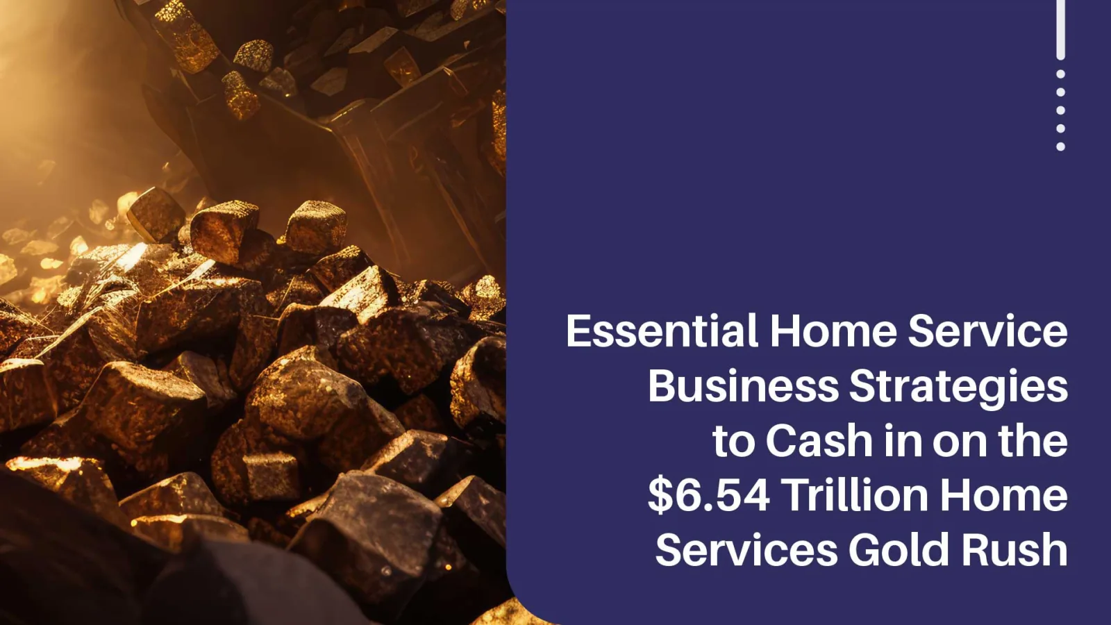 How to Cash in on the Home Services Gold Rush