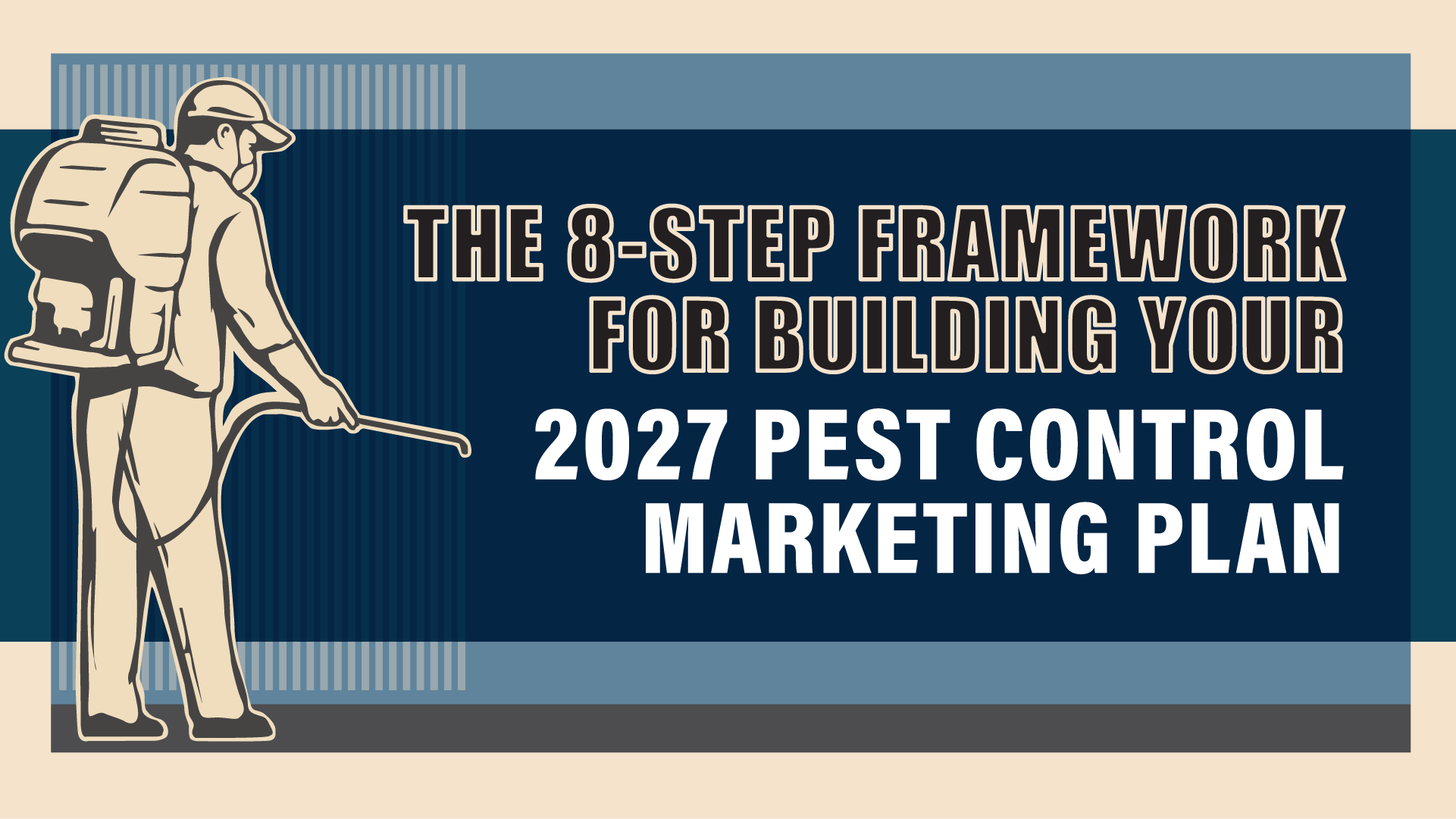 The Eight-Step Pest Control Marketing Plan for 2027
