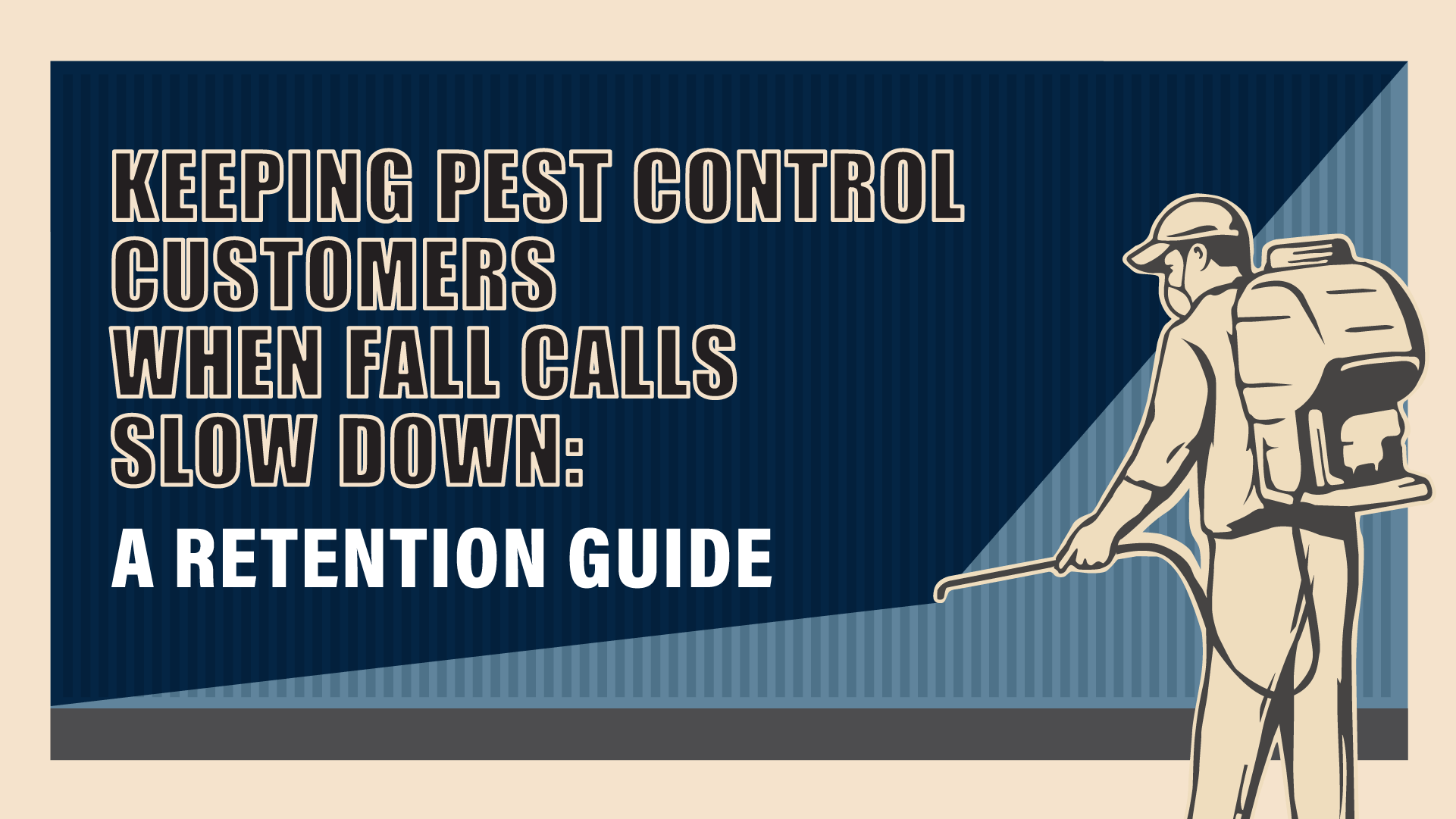 Keeping Customers When the Calls Slow Down: A Fall Retention Guide for Pest Control