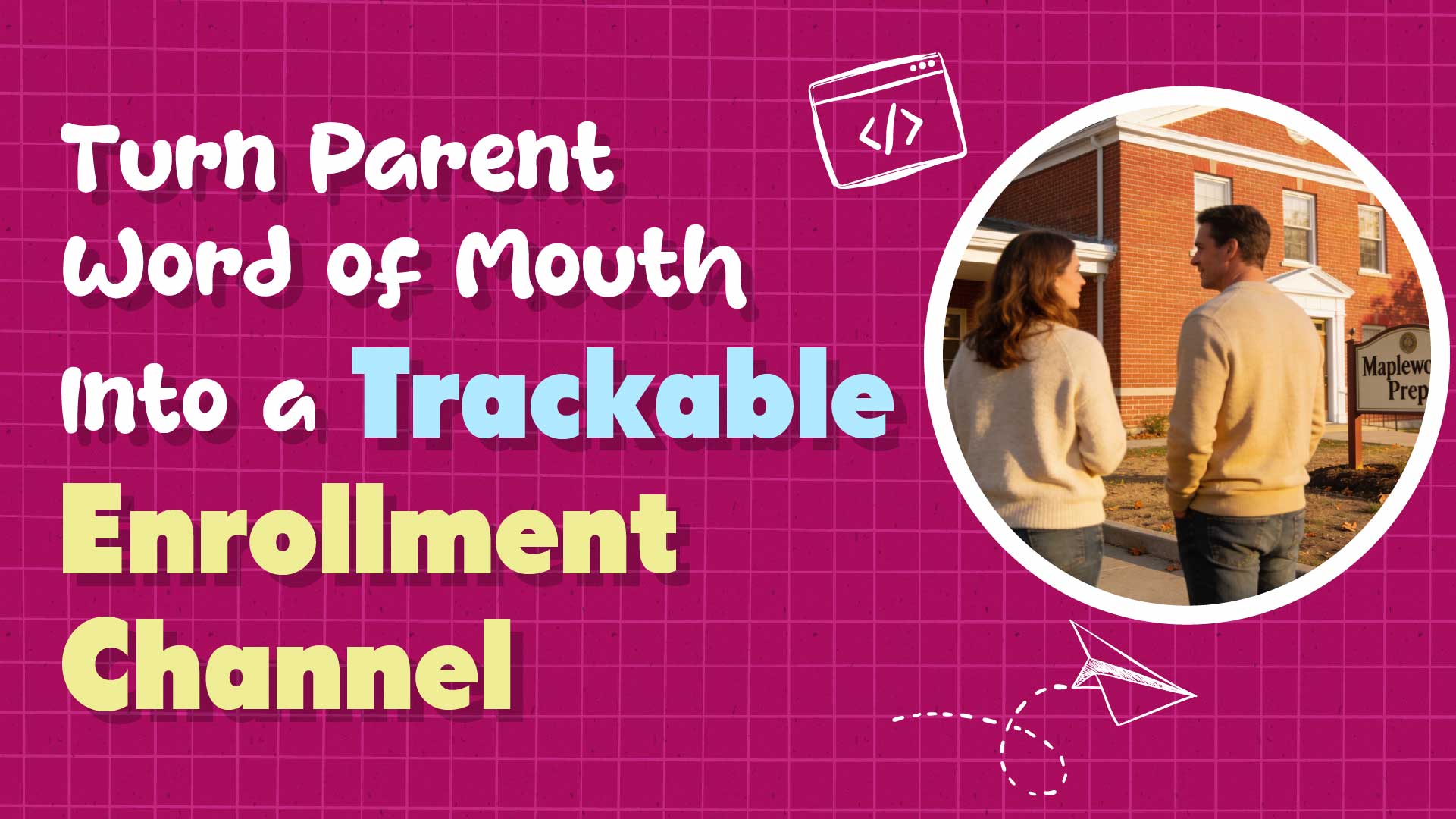 How to Turn the Referrals You Already Earn Into Enrolled Families