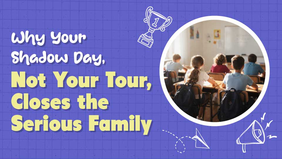 Turn Your Shadow Day Into the Visit That Closes Serious Families