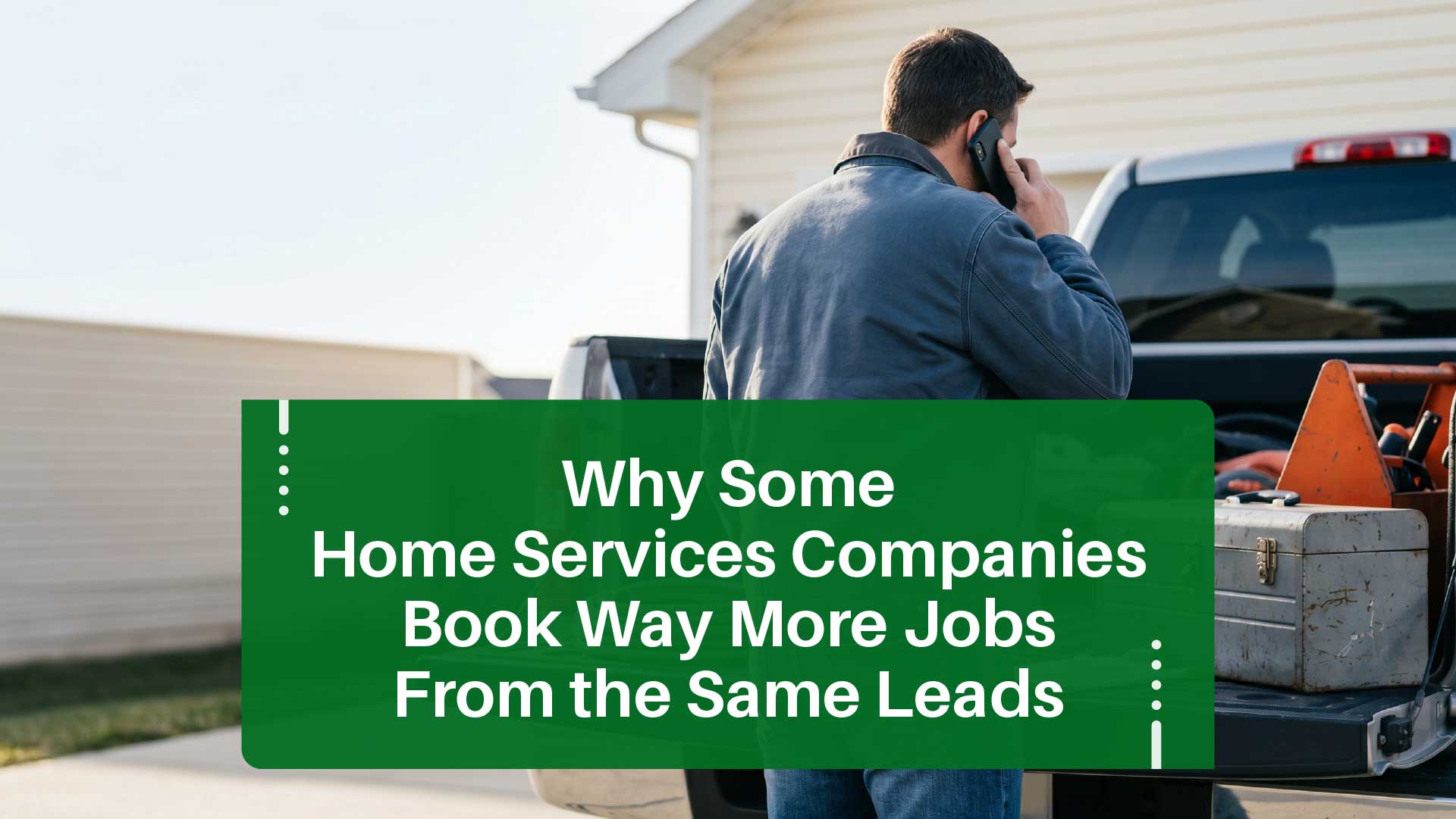 Two Companies, the Same Leads, Very Different Numbers of Booked Jobs