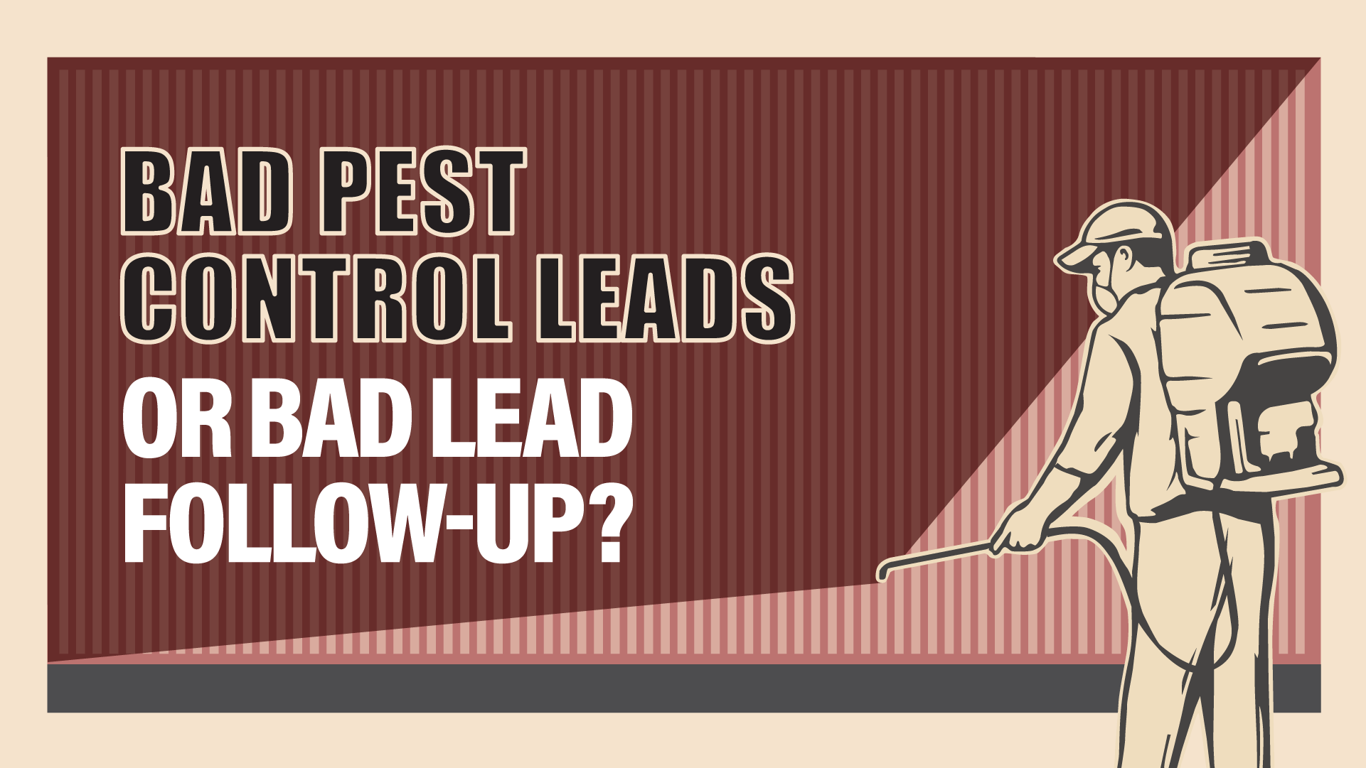 How to Tell a Bad Pest Control Lead From a Lead You Simply Lost