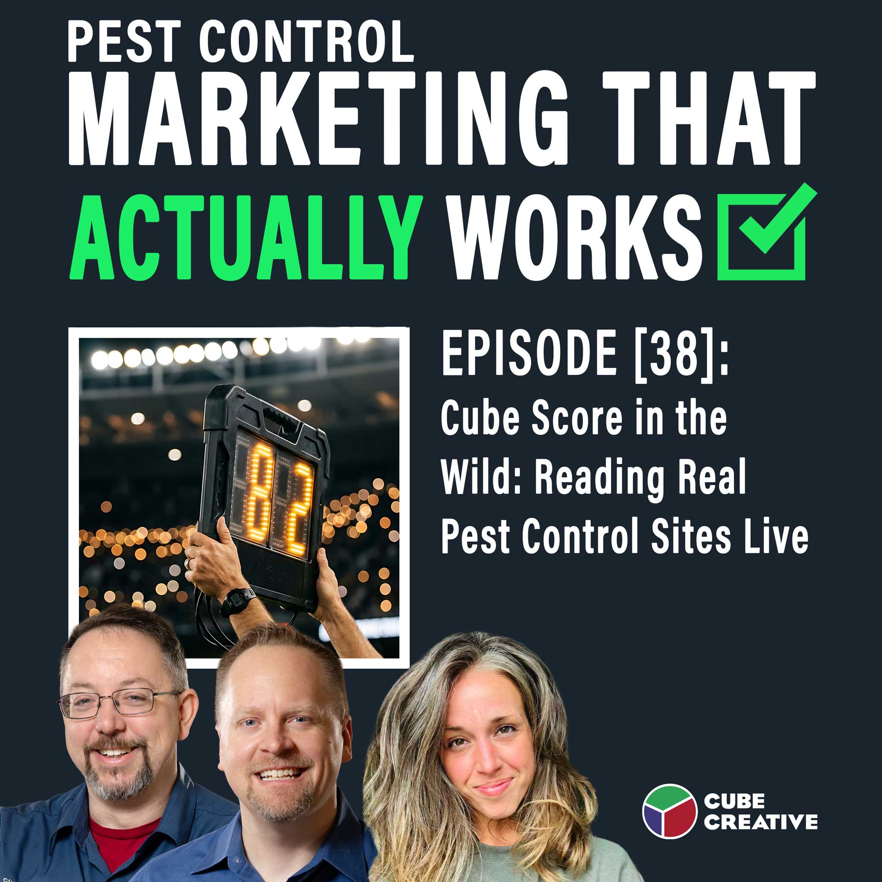 EPISODE 38: Cube Score in the Wild: Reading Real Pest Control Sites Live
