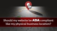 Should my website be ADA compliant like my physical business location?