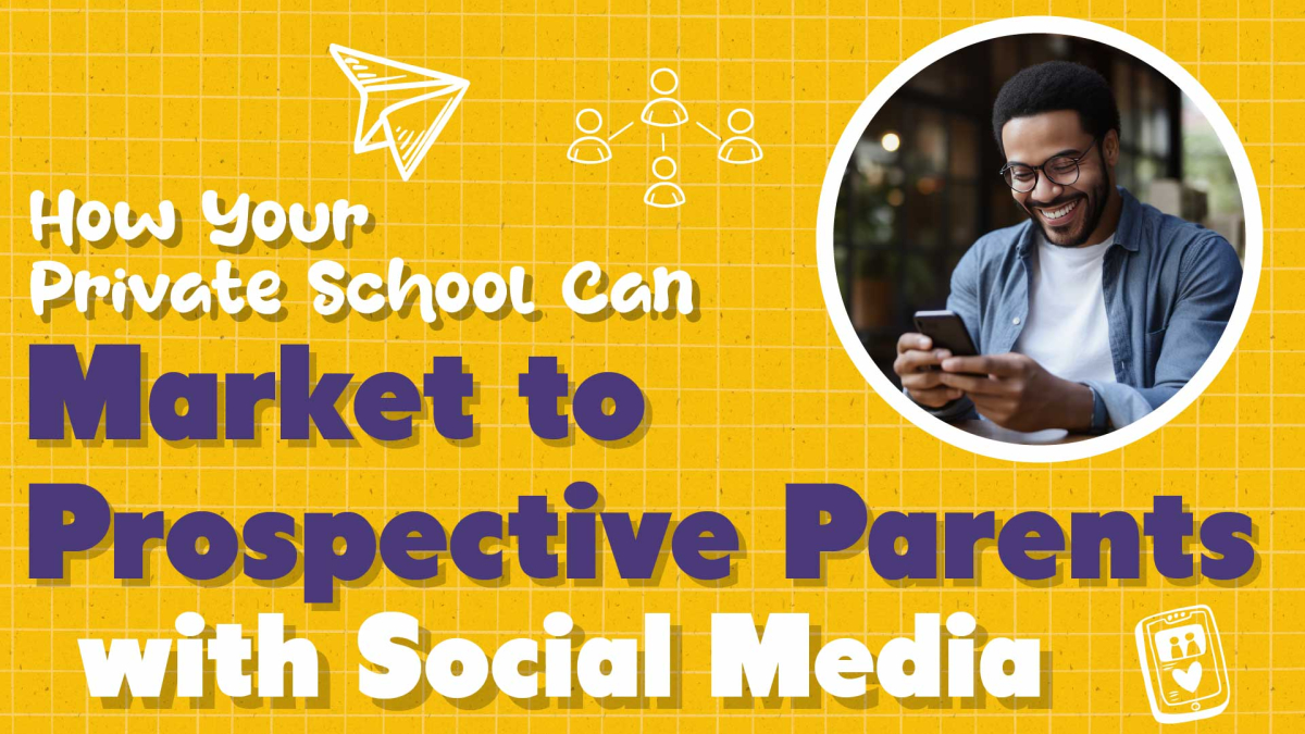 How to Market Your Private School on Social Media