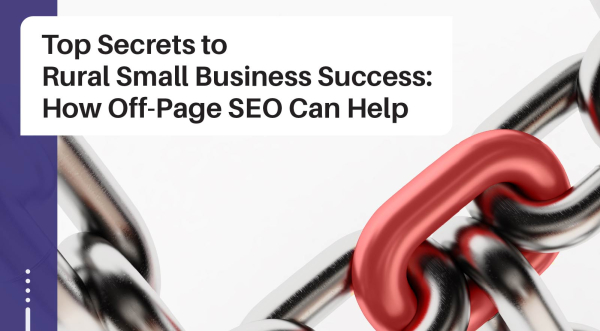 Secrets to Rural Business Success: 5 Ways How Off-Page SEO Can Help