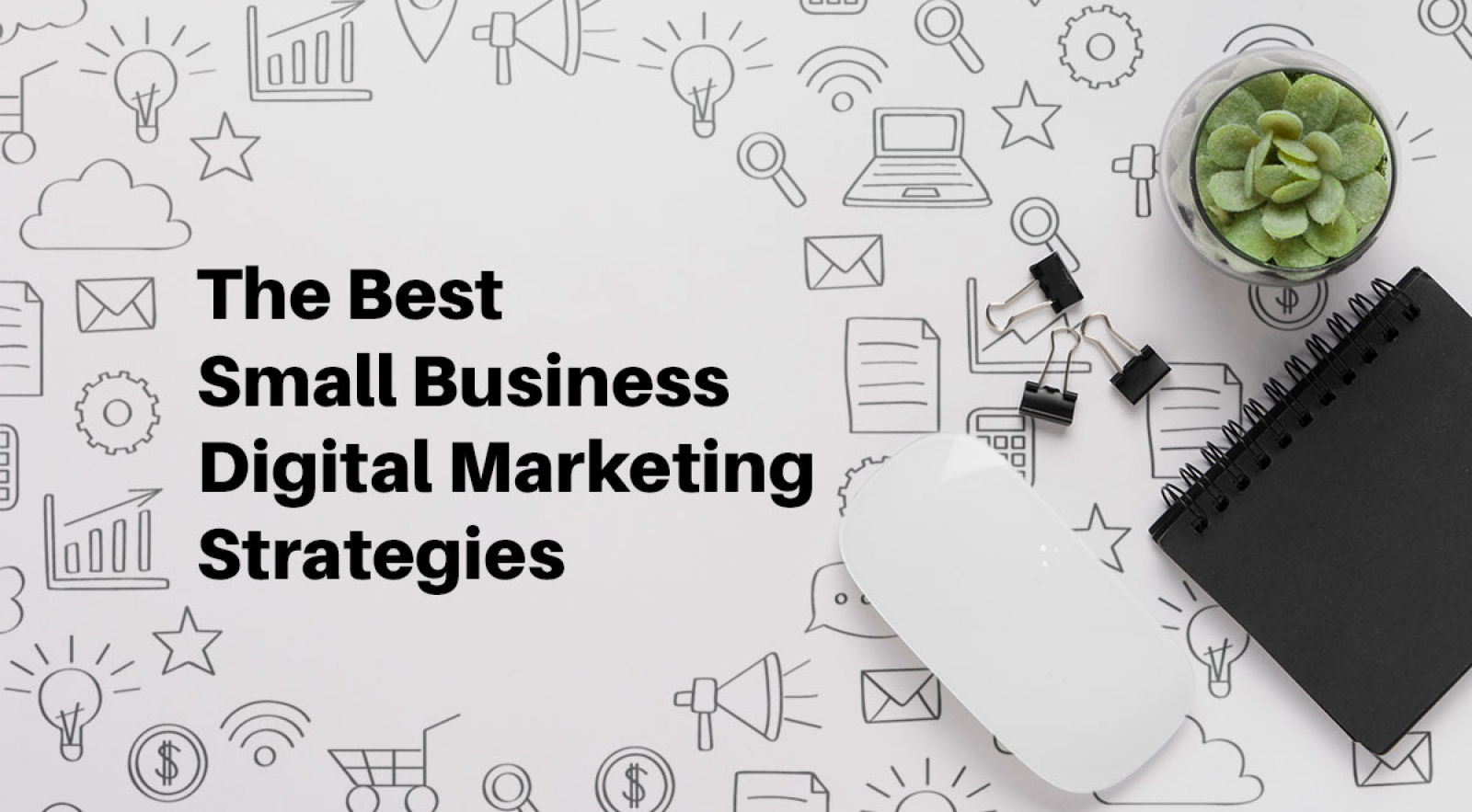 9 of the Best Small Business Digital Marketing Strategies