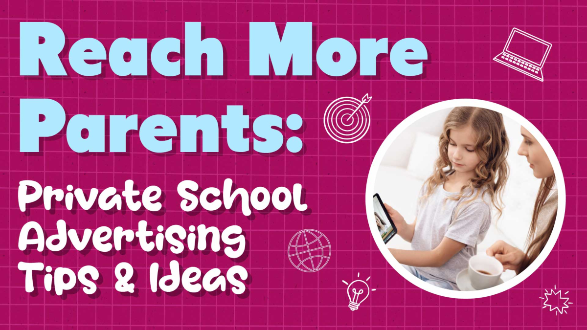 Attract Prospective Parents: Private School Ad Strategies